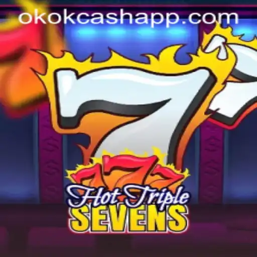 Descubra o Empolgante Mundo de HotTripleSevens e OKOK CASH