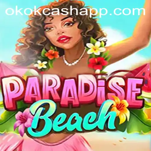 Explorando o Mundo Vibrante de ParadiseBeach e a Oportunidade de OKOK CASH